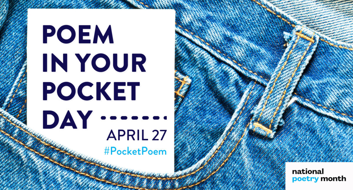 Image of blue jeans with a piece of paper sticking out of paper that says "Poem in Your Pocket Day April 27 #Pocket Poem"